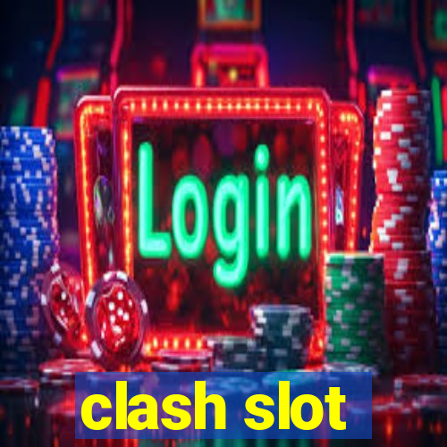 clash slot