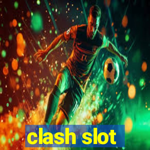 clash slot