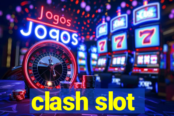 clash slot