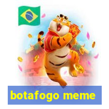 botafogo meme