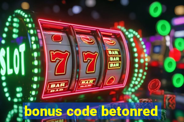 bonus code betonred