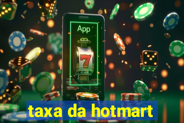 taxa da hotmart