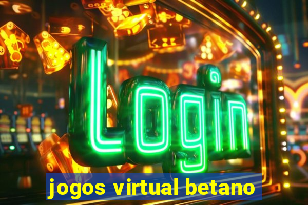 jogos virtual betano