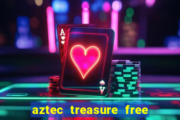 aztec treasure free slot game