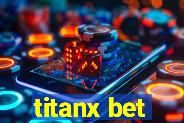 titanx bet