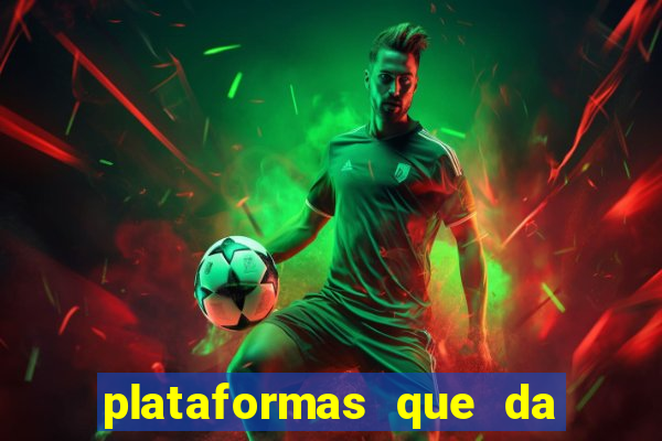 plataformas que da bonus para jogar