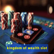 kingdom of wealth slot