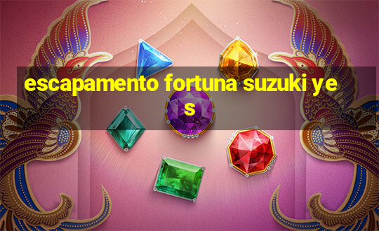 escapamento fortuna suzuki yes