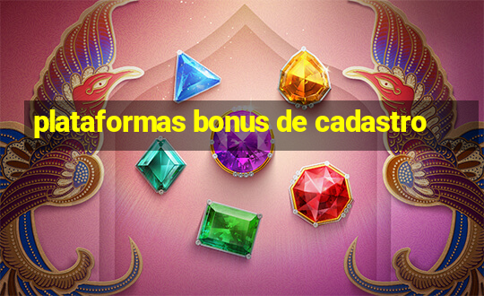 plataformas bonus de cadastro