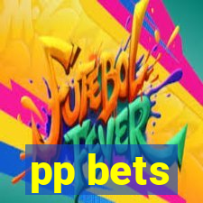 pp bets