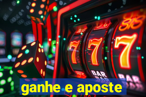 ganhe e aposte