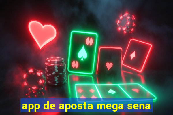 app de aposta mega sena