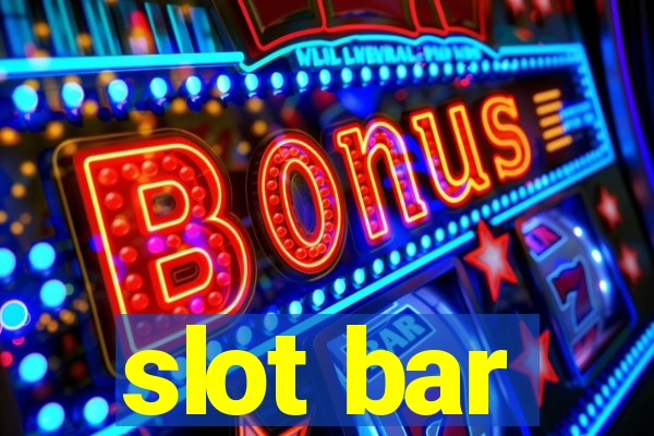 slot bar