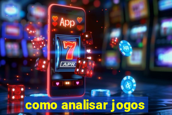 como analisar jogos