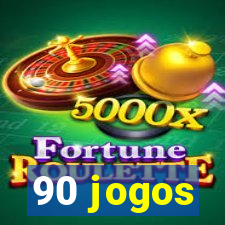 90 jogos