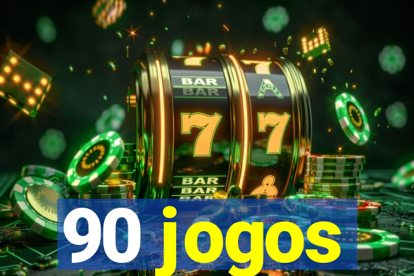 90 jogos