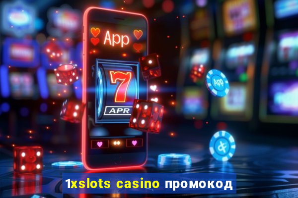 1xslots casino промокод