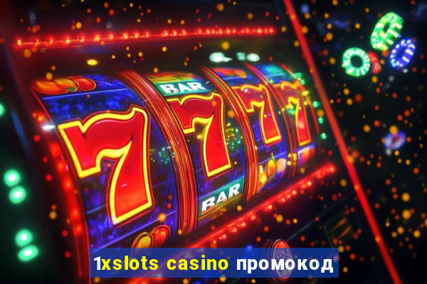 1xslots casino промокод