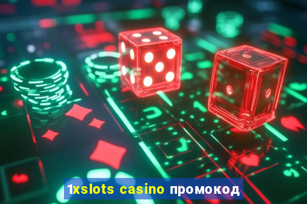 1xslots casino промокод