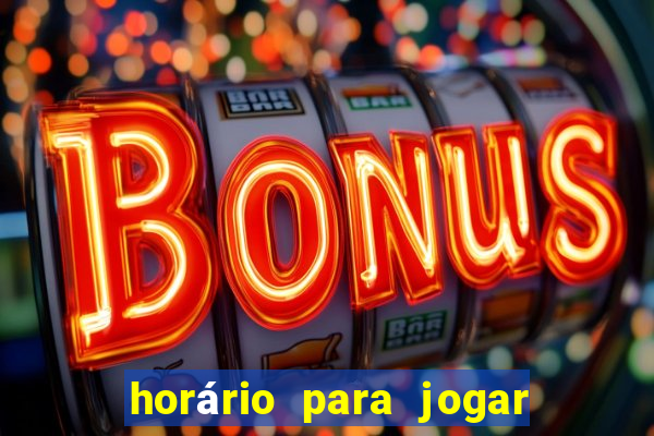 horário para jogar no fortune tiger