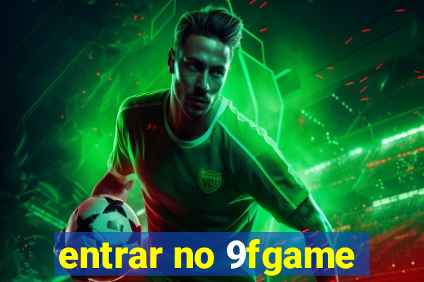 entrar no 9fgame