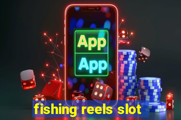 fishing reels slot