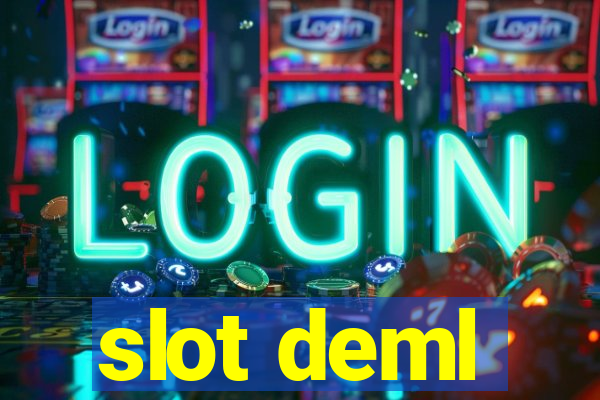 slot deml