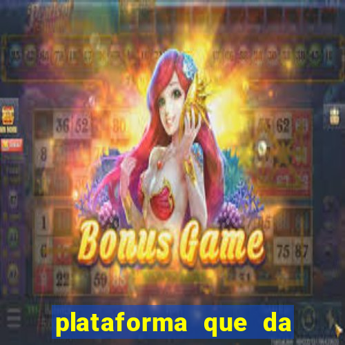 plataforma que da bonus gratis