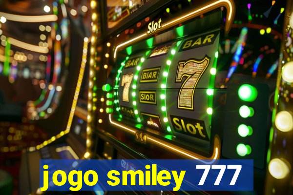 jogo smiley 777