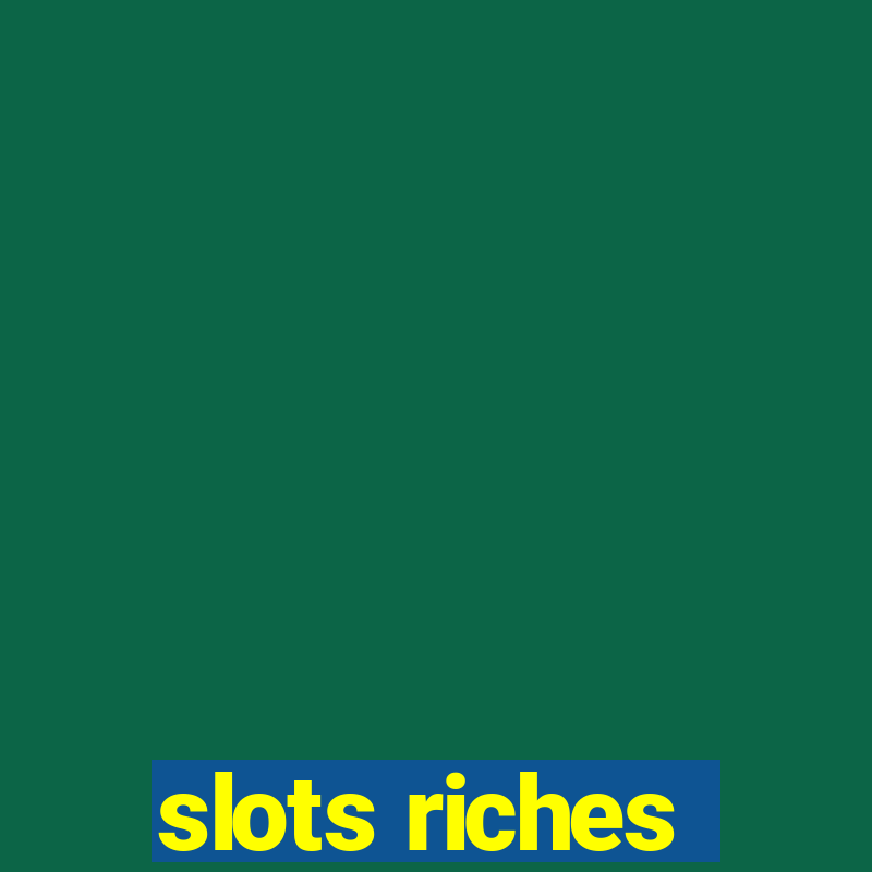 slots riches