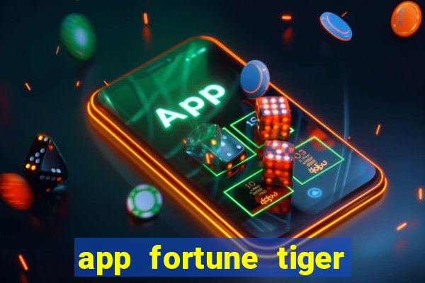 app fortune tiger é confiável