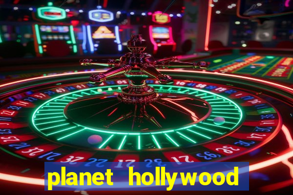 planet hollywood hotel and casino