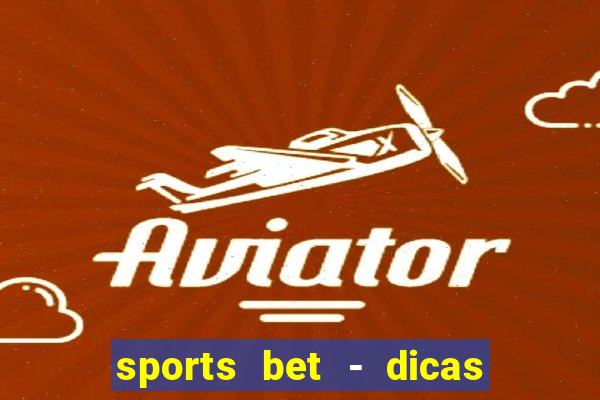 sports bet - dicas de apostas