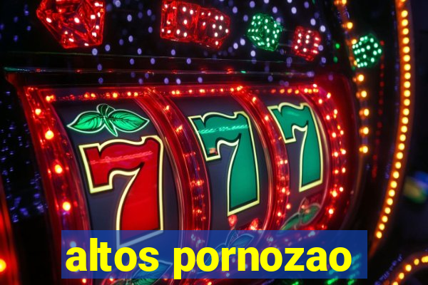 altos pornozao