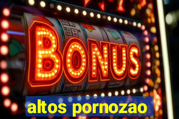 altos pornozao