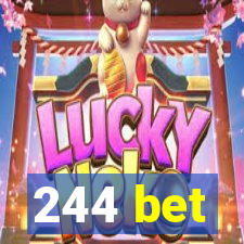 244 bet