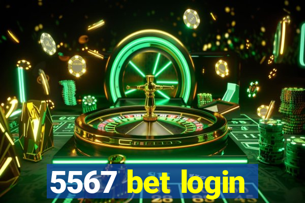 5567 bet login