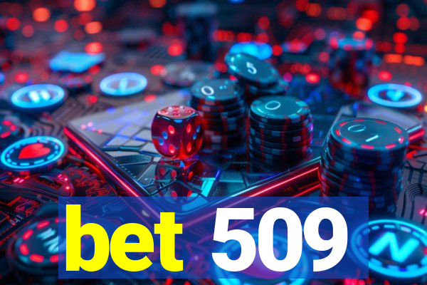 bet 509