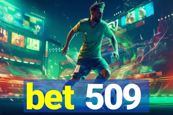 bet 509