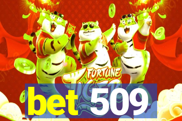 bet 509