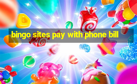 bingo sites pay with phone bill