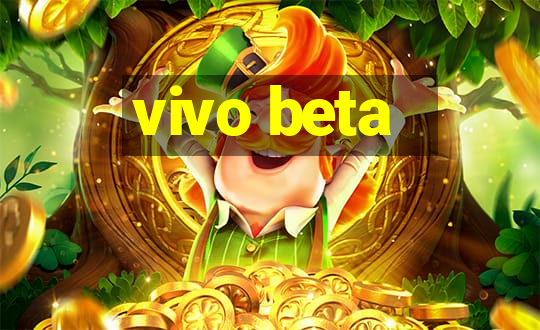 vivo beta