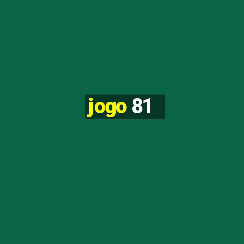 jogo 81