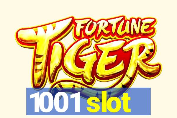 1001 slot