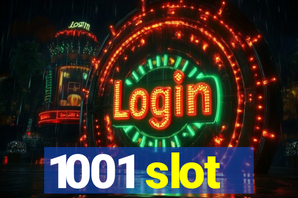 1001 slot