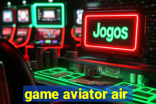 game aviator air