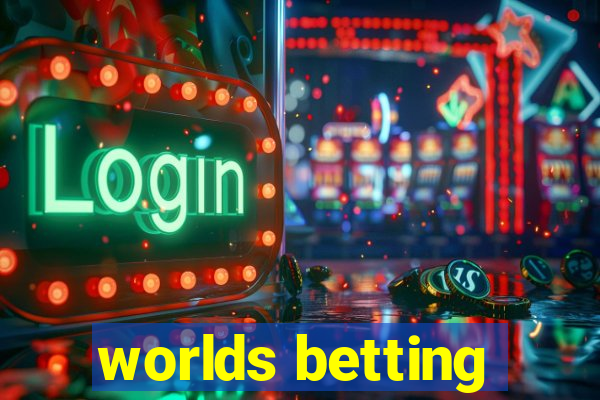 worlds betting