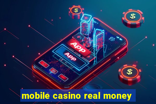 mobile casino real money