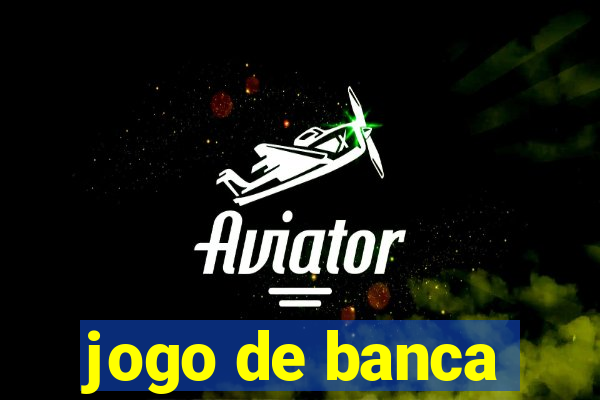 jogo de banca