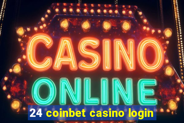 24 coinbet casino login